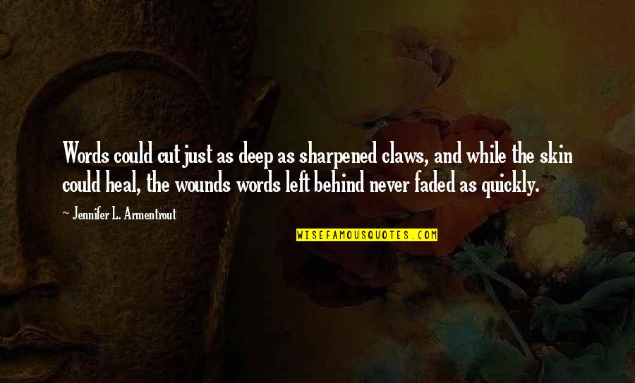 Dunkeln In English Quotes By Jennifer L. Armentrout: Words could cut just as deep as sharpened