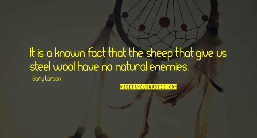 Dunkers Poki Quotes By Gary Larson: It is a known fact that the sheep