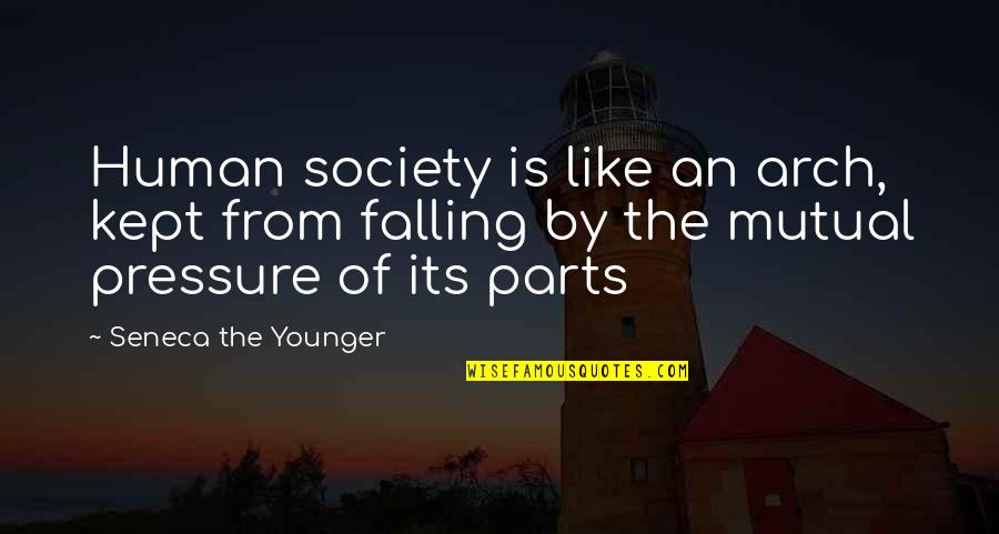 Dunking Quotes By Seneca The Younger: Human society is like an arch, kept from
