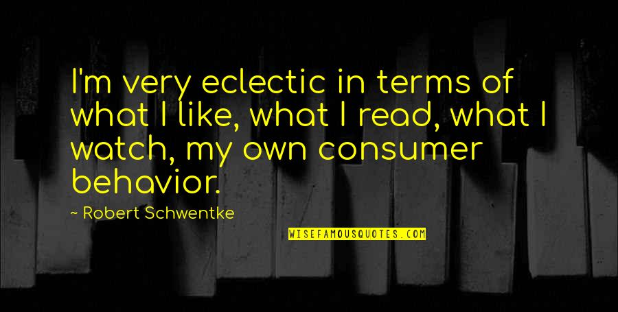 Duntov Quotes By Robert Schwentke: I'm very eclectic in terms of what I Duntov Quotes By Robert Schwentke: I'm very eclectic in terms of what I