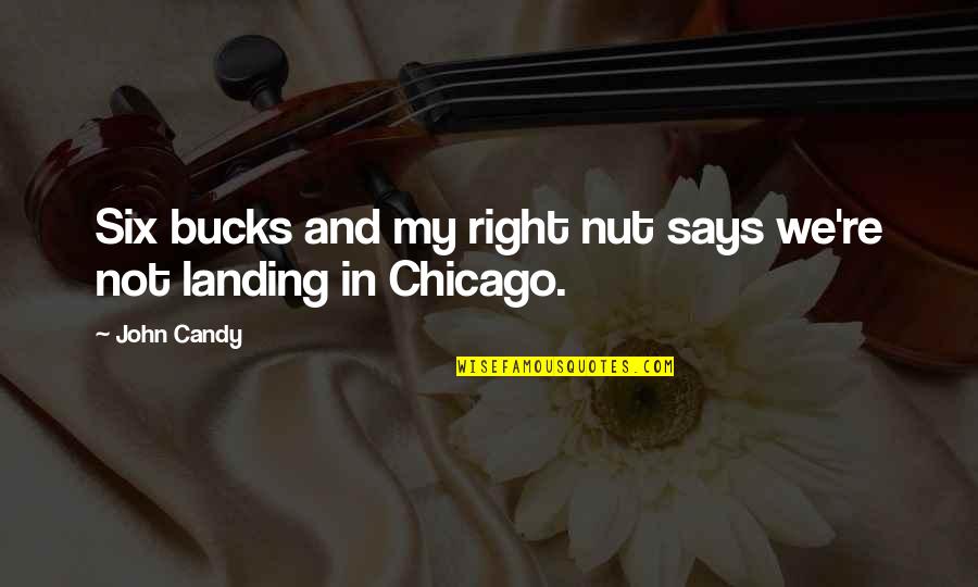 Dunyasozluk Quotes By John Candy: Six bucks and my right nut says we're