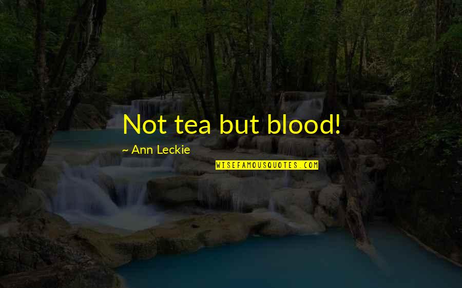 Duolingo Bird Quotes By Ann Leckie: Not tea but blood! Duolingo Bird Quotes By Ann Leckie: Not tea but blood!
