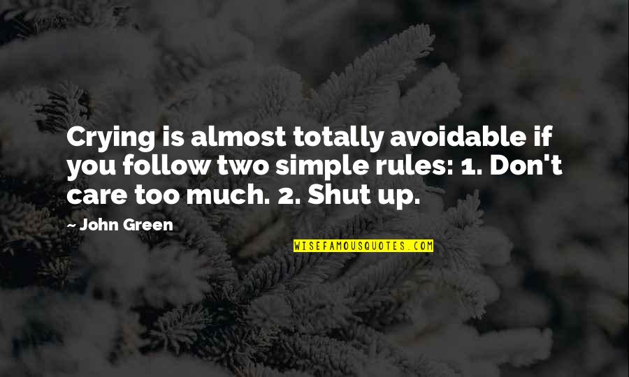 Duplay Trampoline Quotes By John Green: Crying is almost totally avoidable if you follow
