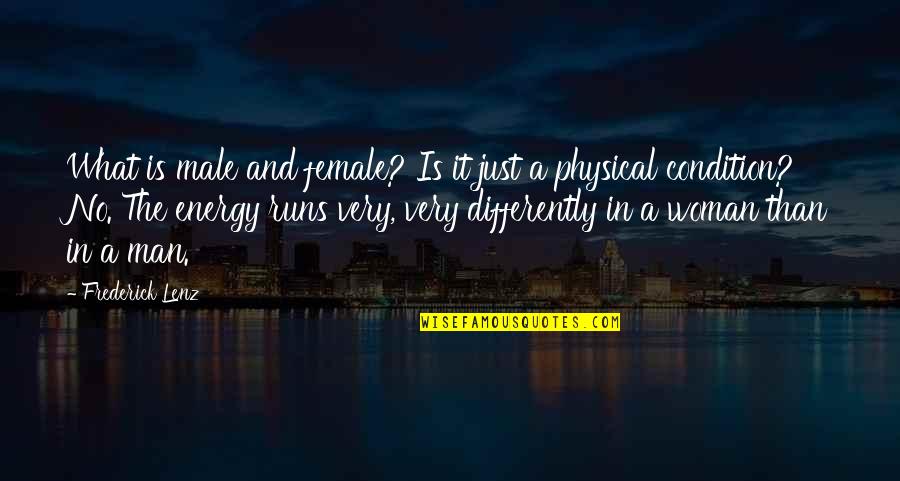 Duplex Movie Quotes By Frederick Lenz: What is male and female? Is it just Duplex Movie Quotes By Frederick Lenz: What is male and female? Is it just