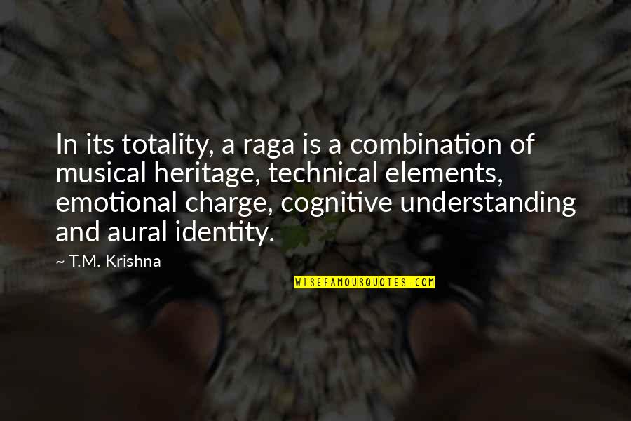 Duplex Movie Quotes By T.M. Krishna: In its totality, a raga is a combination Duplex Movie Quotes By T.M. Krishna: In its totality, a raga is a combination