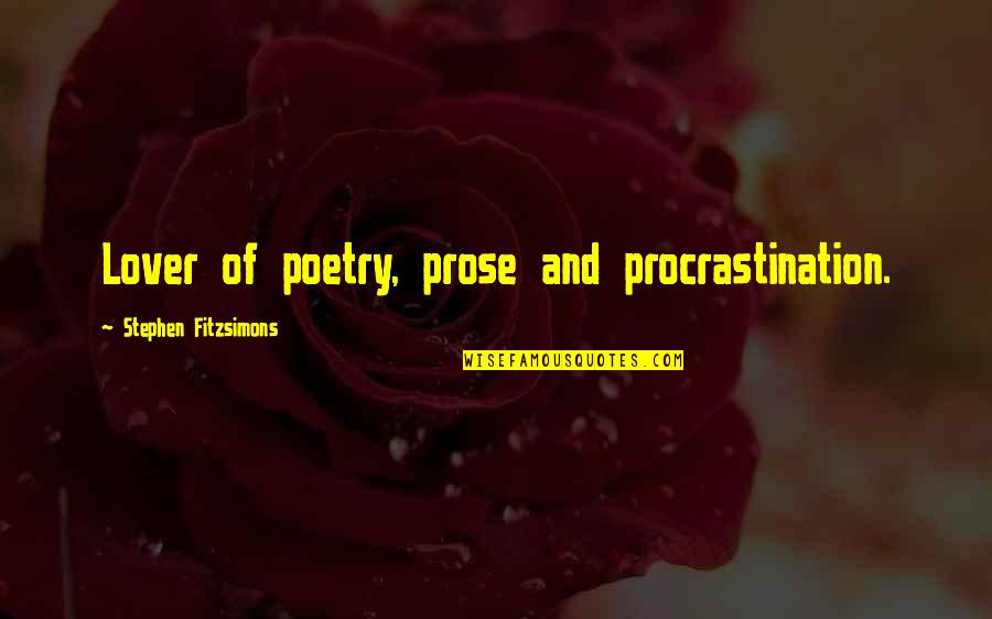 Dupraz D1 Quotes By Stephen Fitzsimons: Lover of poetry, prose and procrastination.