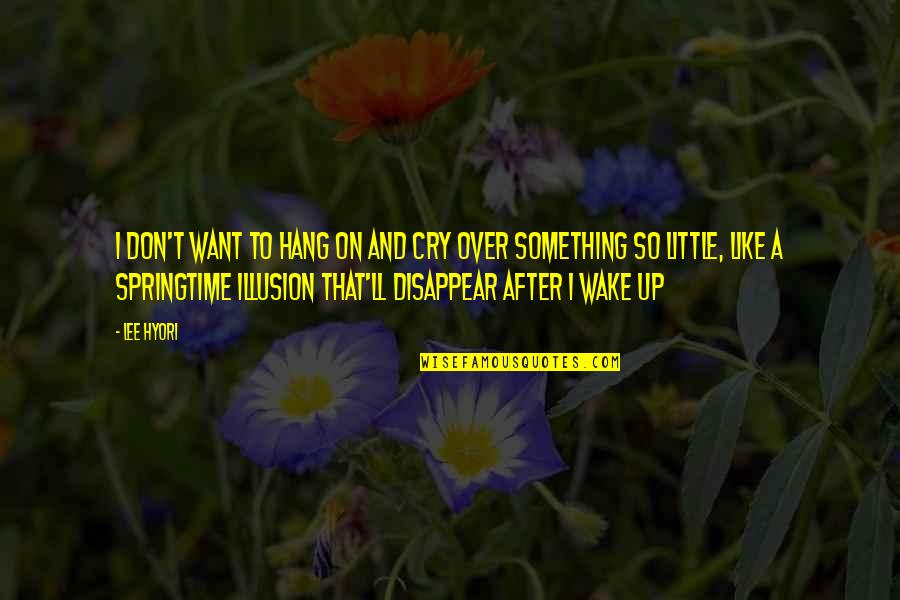 Duramax Quotes By Lee Hyori: I don't want to hang on and Cry Duramax Quotes By Lee Hyori: I don't want to hang on and Cry