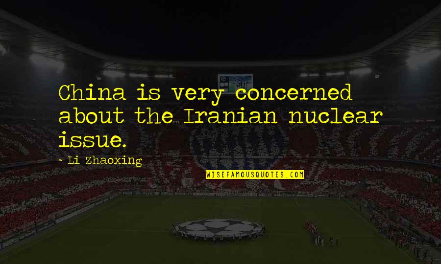 Duramax Quotes By Li Zhaoxing: China is very concerned about the Iranian nuclear Duramax Quotes By Li Zhaoxing: China is very concerned about the Iranian nuclear