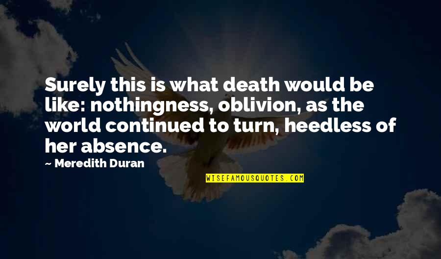 Duran's Quotes By Meredith Duran: Surely this is what death would be like: