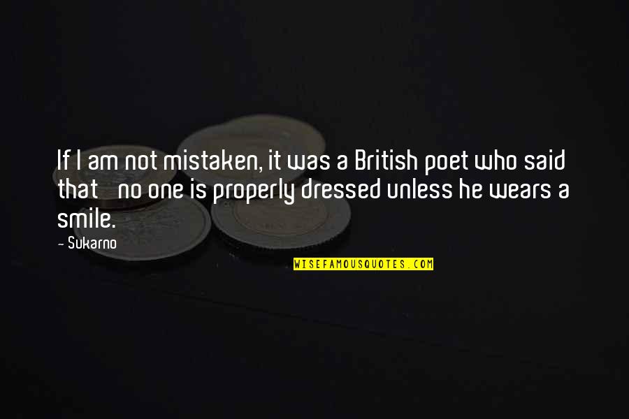 Durante Windows Quotes By Sukarno: If I am not mistaken, it was a