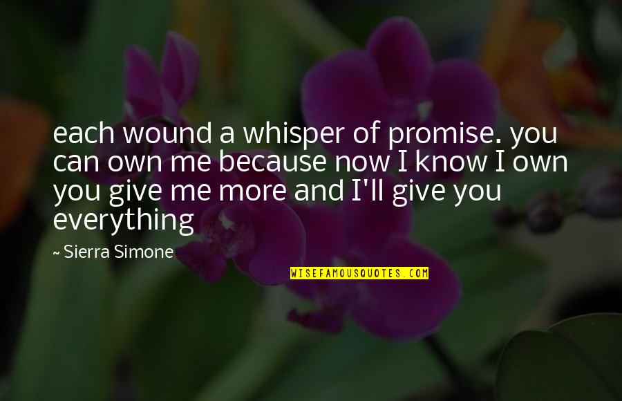 Durao Quotes By Sierra Simone: each wound a whisper of promise. you can