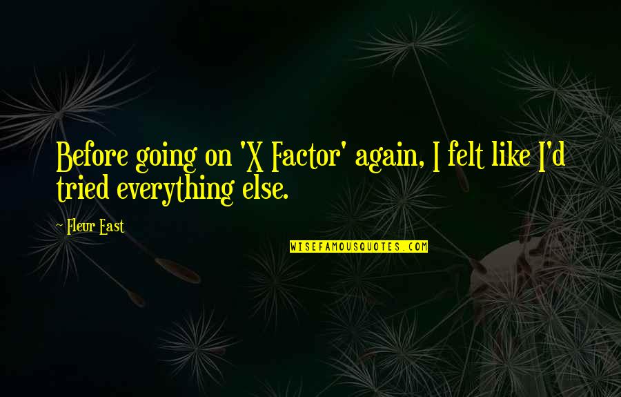 Durarara Japanese Quotes By Fleur East: Before going on 'X Factor' again, I felt