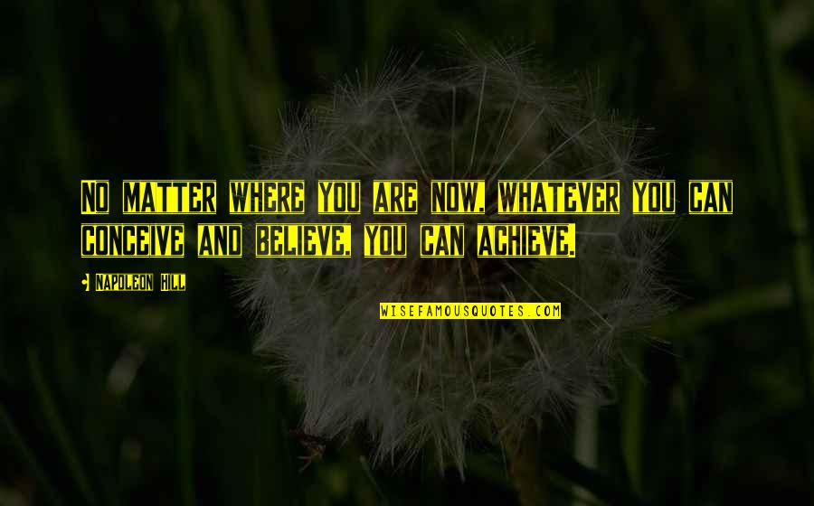 Durban Banner Quotes By Napoleon Hill: No matter where you are now, whatever you Durban Banner Quotes By Napoleon Hill: No matter where you are now, whatever you