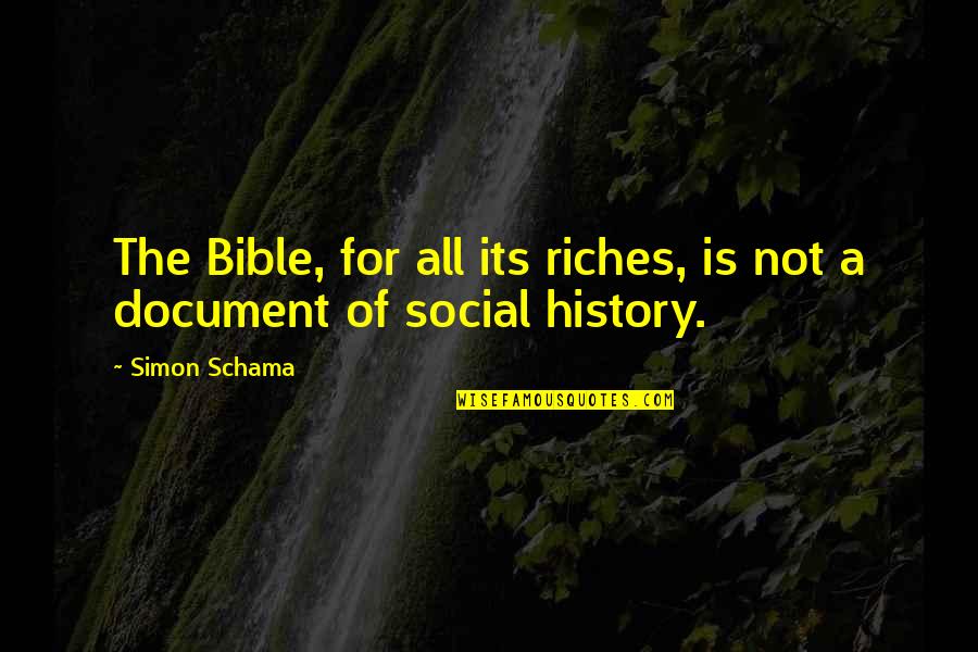 Durfte Quotes By Simon Schama: The Bible, for all its riches, is not