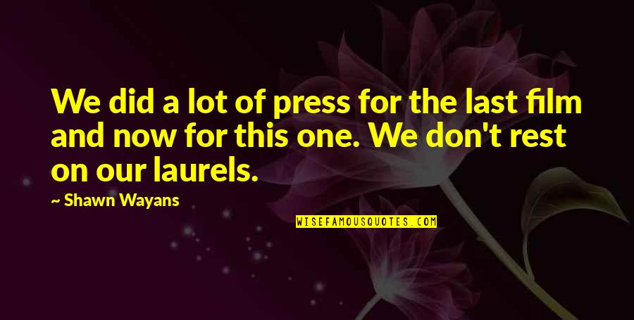 Durga Images With Quotes By Shawn Wayans: We did a lot of press for the Durga Images With Quotes By Shawn Wayans: We did a lot of press for the
