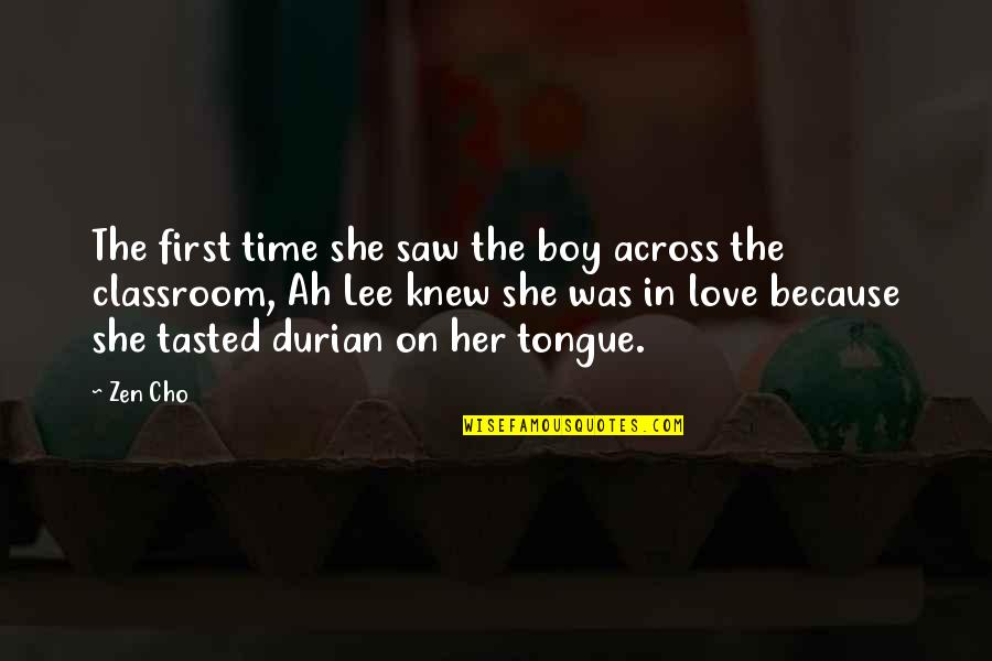 Durian Quotes By Zen Cho: The first time she saw the boy across