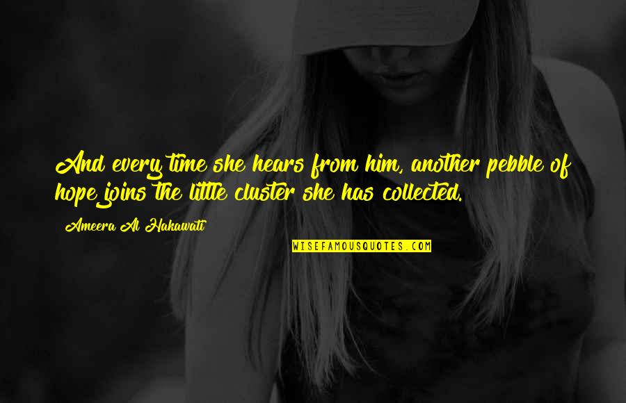 Durins Tower Quotes By Ameera Al Hakawati: And every time she hears from him, another Durins Tower Quotes By Ameera Al Hakawati: And every time she hears from him, another