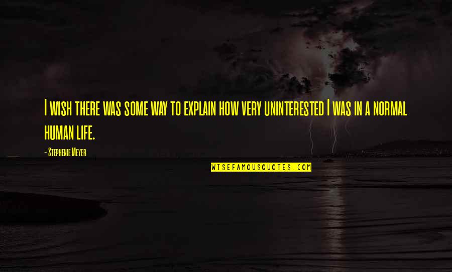 Durjana Adalah Quotes By Stephenie Meyer: I wish there was some way to explain Durjana Adalah Quotes By Stephenie Meyer: I wish there was some way to explain