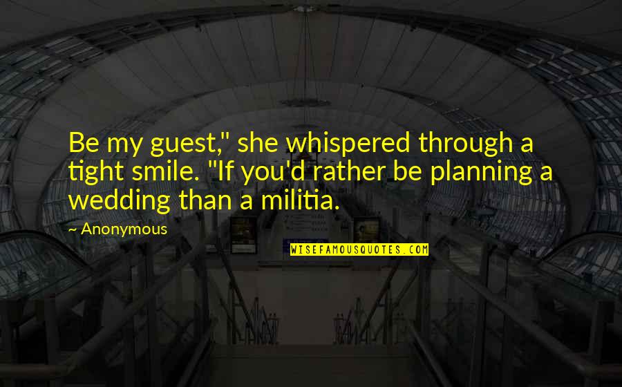 Durka Quotes By Anonymous: Be my guest," she whispered through a tight Durka Quotes By Anonymous: Be my guest," she whispered through a tight