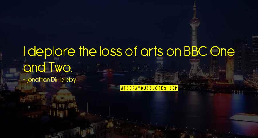 Durum Wheat Quotes By Jonathan Dimbleby: I deplore the loss of arts on BBC Durum Wheat Quotes By Jonathan Dimbleby: I deplore the loss of arts on BBC