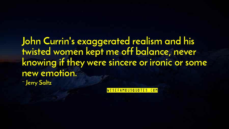 Durward Owen Quotes By Jerry Saltz: John Currin's exaggerated realism and his twisted women Durward Owen Quotes By Jerry Saltz: John Currin's exaggerated realism and his twisted women