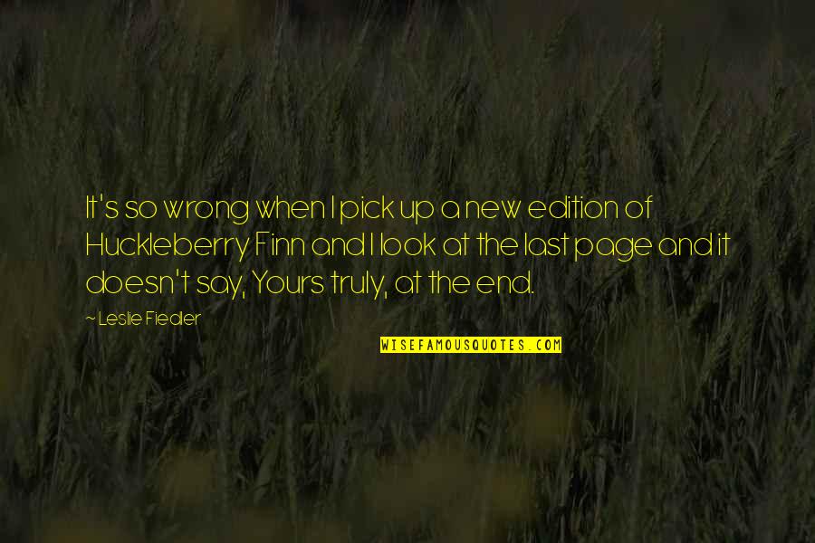 Dustbin Quotes By Leslie Fiedler: It's so wrong when I pick up a Dustbin Quotes By Leslie Fiedler: It's so wrong when I pick up a