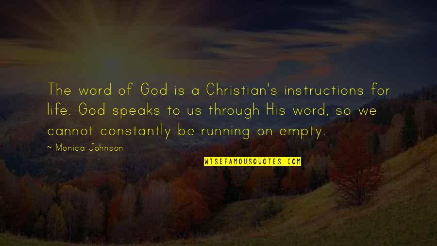 Duster Quote Quotes By Monica Johnson: The word of God is a Christian's instructions