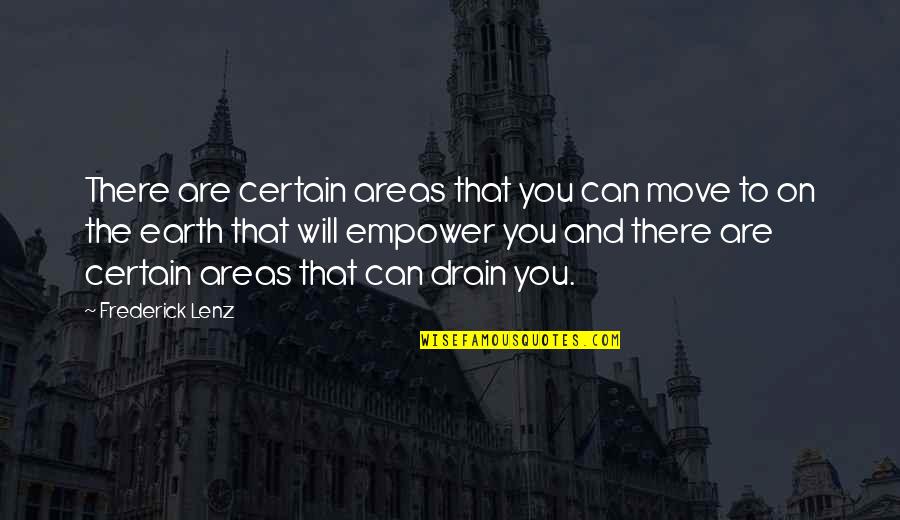 Dusters Restaurant Quotes By Frederick Lenz: There are certain areas that you can move