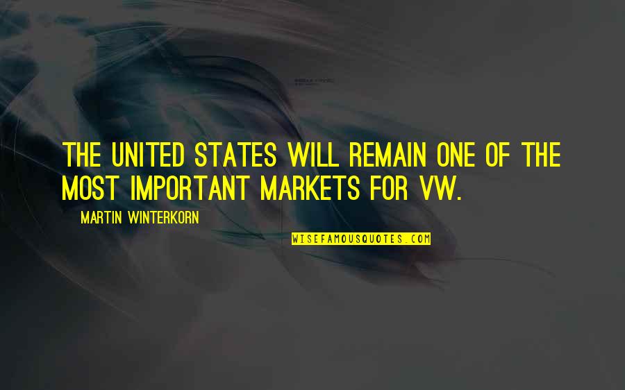 Dusti Quotes By Martin Winterkorn: The United States will remain one of the