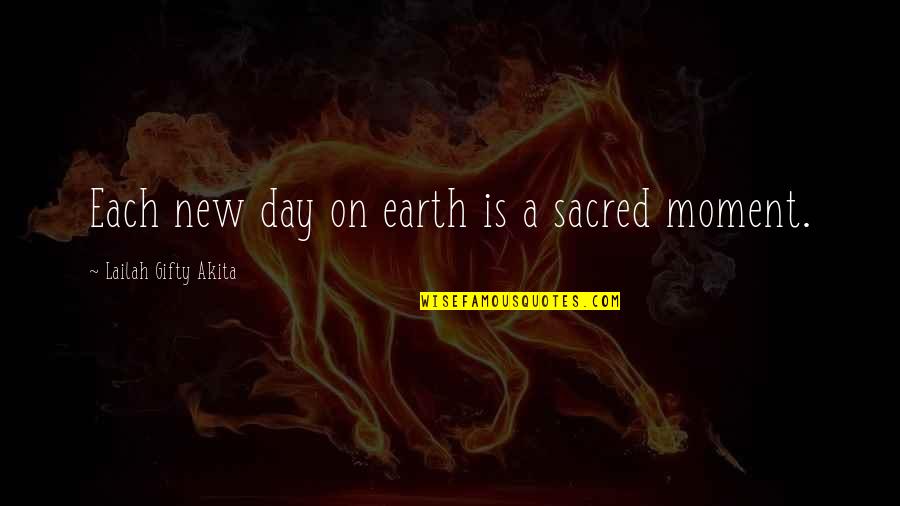 Dustman Song Quotes By Lailah Gifty Akita: Each new day on earth is a sacred Dustman Song Quotes By Lailah Gifty Akita: Each new day on earth is a sacred
