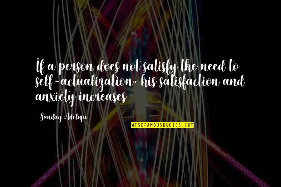 Dusty Moh Quotes By Sunday Adelaja: If a person does not satisfy the need