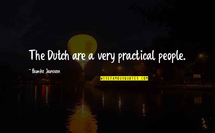 Dutch People Quotes By Famke Janssen: The Dutch are a very practical people.
