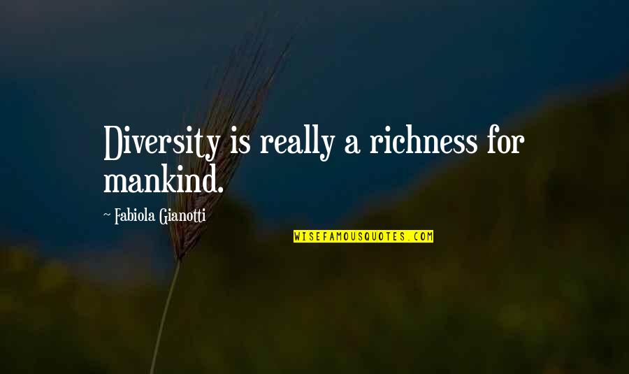 Dutchman Baraka Quotes By Fabiola Gianotti: Diversity is really a richness for mankind.