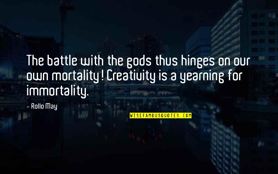 Dutile Refrigeration Quotes By Rollo May: The battle with the gods thus hinges on Dutile Refrigeration Quotes By Rollo May: The battle with the gods thus hinges on