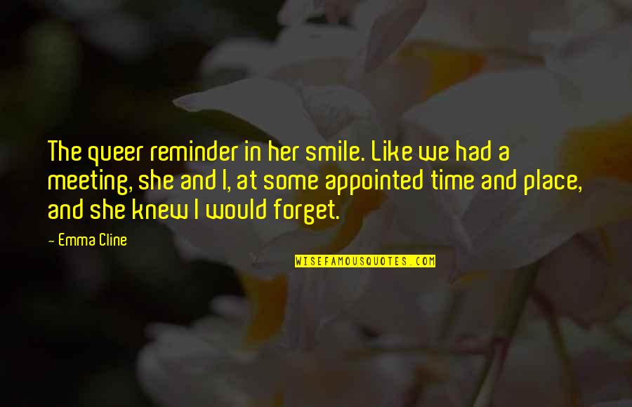Duvenhage Family Quotes By Emma Cline: The queer reminder in her smile. Like we