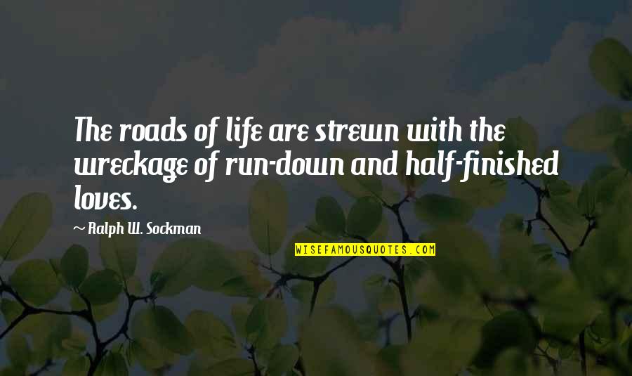 Duyker Quotes By Ralph W. Sockman: The roads of life are strewn with the Duyker Quotes By Ralph W. Sockman: The roads of life are strewn with the