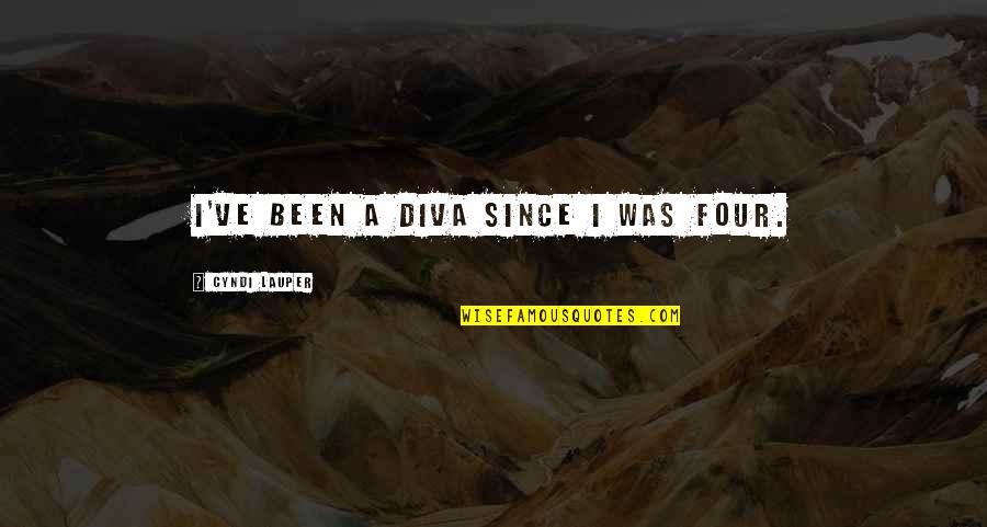 Dvg Famous Quotes By Cyndi Lauper: I've been a diva since I was four. Dvg Famous Quotes By Cyndi Lauper: I've been a diva since I was four.