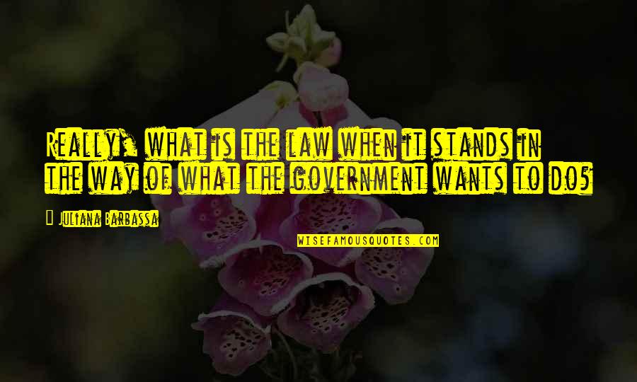 Dvojni Quotes By Juliana Barbassa: Really, what is the law when it stands