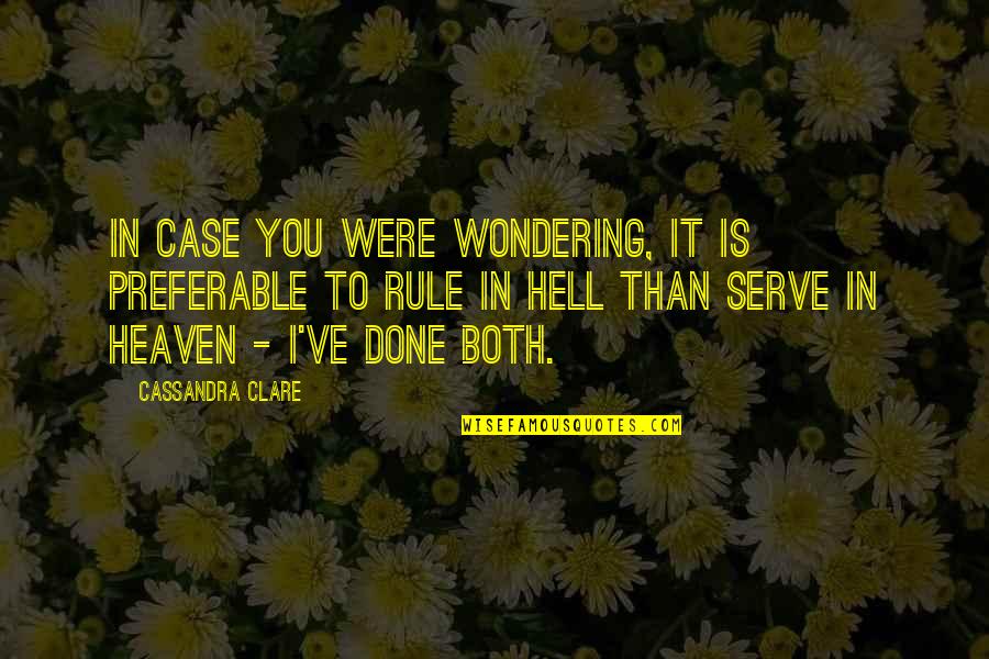 Dwarfish Quotes By Cassandra Clare: In case you were wondering, it is preferable