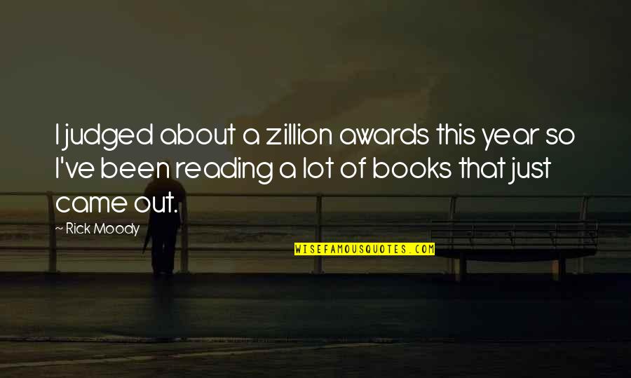 Dwayne Johnson Quotes Quotes By Rick Moody: I judged about a zillion awards this year