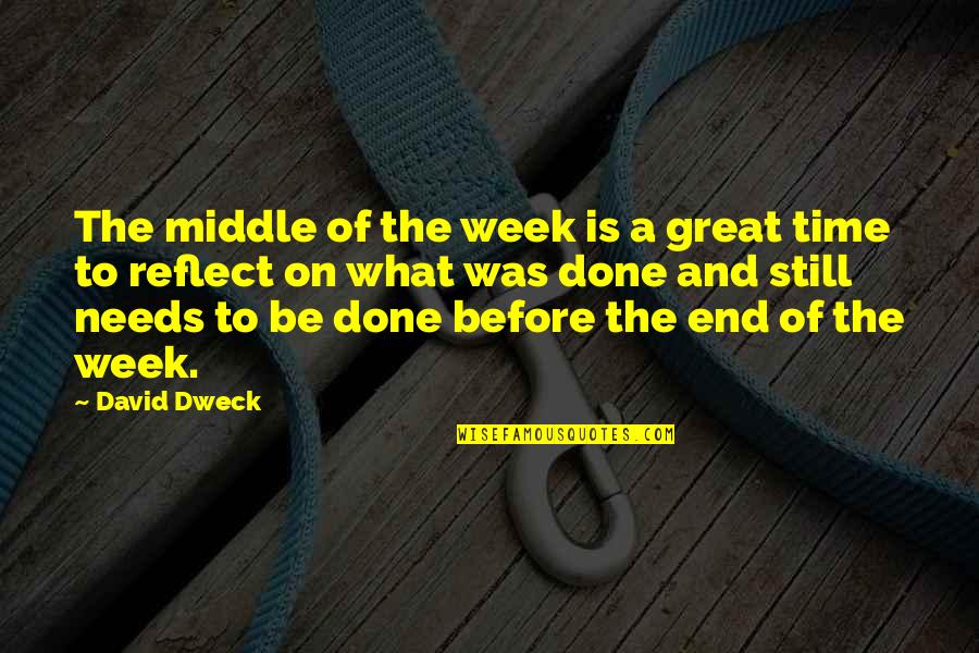 Dweck Quotes By David Dweck: The middle of the week is a great