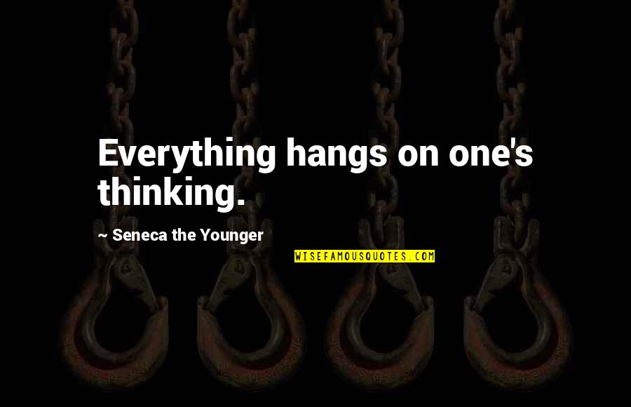 Dweezil And Moon Quotes By Seneca The Younger: Everything hangs on one's thinking. Dweezil And Moon Quotes By Seneca The Younger: Everything hangs on one's thinking.