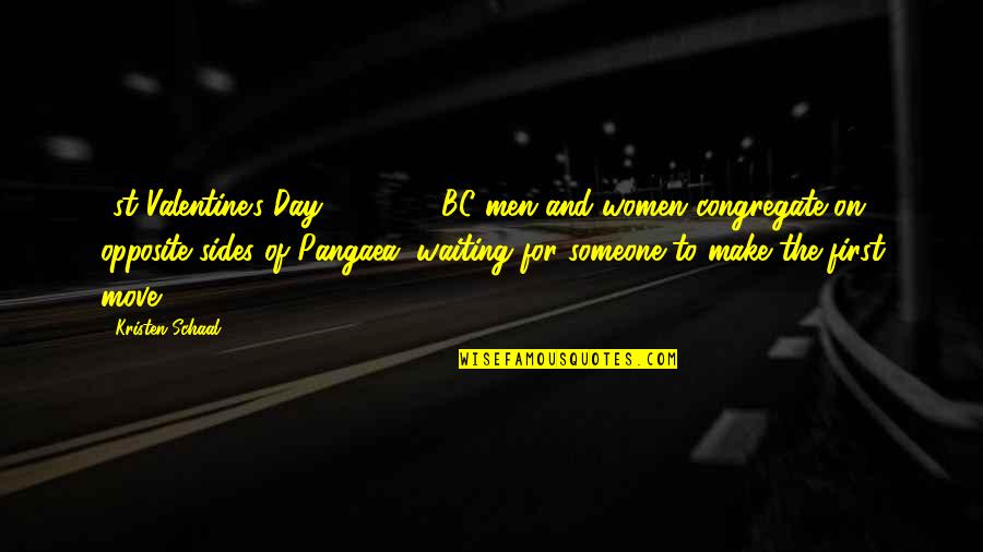 Dwellers Of The Forbidden Quotes By Kristen Schaal: 1st Valentine's Day: 200,000 BC men and women Dwellers Of The Forbidden Quotes By Kristen Schaal: 1st Valentine's Day: 200,000 BC men and women