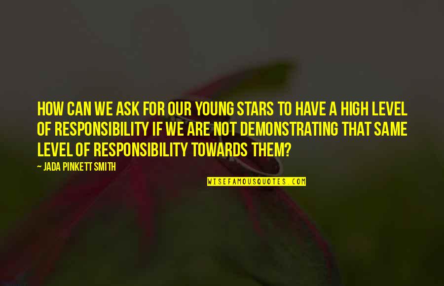 Dwelling In Possibility Quotes By Jada Pinkett Smith: How can we ask for our young stars