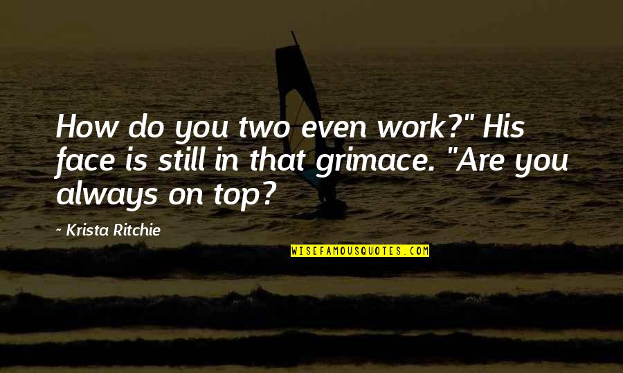 Dwells On Crossword Quotes By Krista Ritchie: How do you two even work?" His face Dwells On Crossword Quotes By Krista Ritchie: How do you two even work?" His face