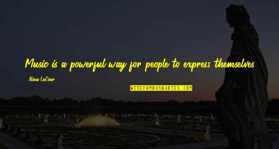 Dwight K Schrute False Quotes By Nina LaCour: Music is a powerful way for people to Dwight K Schrute False Quotes By Nina LaCour: Music is a powerful way for people to
