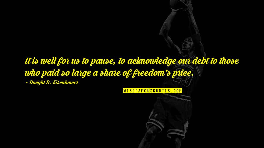 Dwight's Quotes By Dwight D. Eisenhower: It is well for us to pause, to Dwight's Quotes By Dwight D. Eisenhower: It is well for us to pause, to