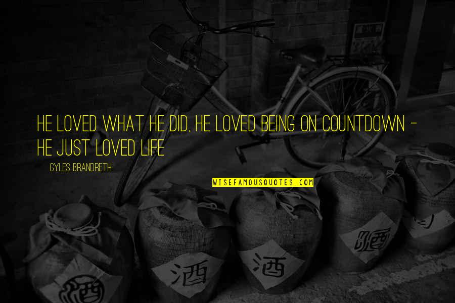 Dwingende Quotes By Gyles Brandreth: He loved what he did, he loved being Dwingende Quotes By Gyles Brandreth: He loved what he did, he loved being
