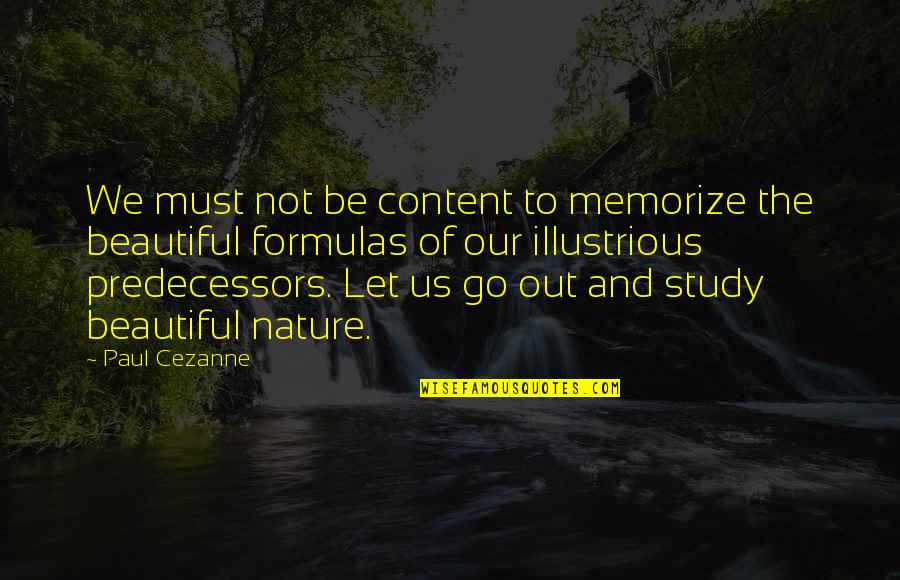 Dword Value Quotes By Paul Cezanne: We must not be content to memorize the