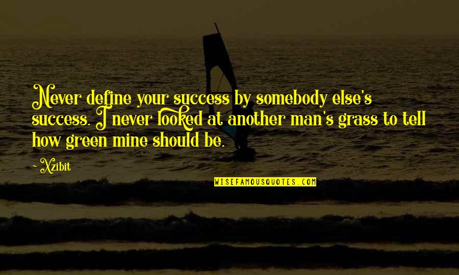 Dwyane Wade Short Quotes By Xzibit: Never define your success by somebody else's success. Dwyane Wade Short Quotes By Xzibit: Never define your success by somebody else's success.
